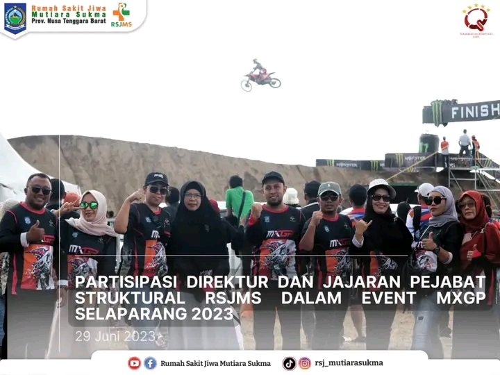 PARTISIPASI DIREKTUR DAN JAJARAN PEJABAT STRUKTURAL RSJMS DALAM EVENT MXGP SELAPARANG 2023